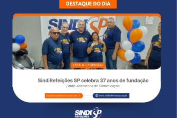 SindiRefeições SP celebra 37 anos de fundação