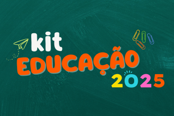 INSCRIÇÕES ABERTAS – Kit Educação 2025