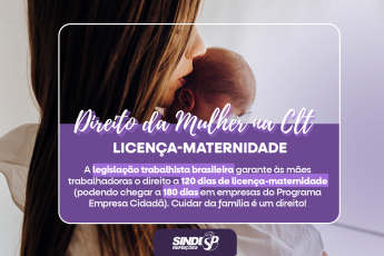 DIREITO DA MULHER NA CLT – LICENÇA-MATERNIDADE